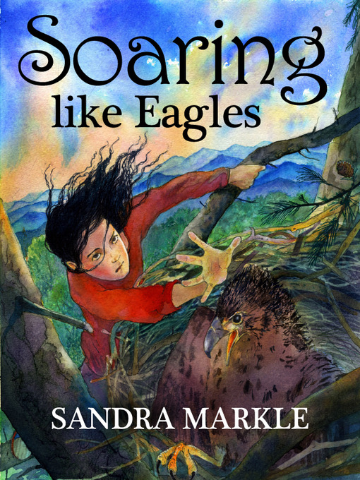 Title details for Soaring Like Eagles by Sandra Markle - Available